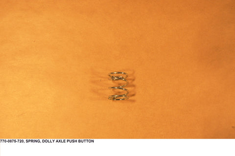 Spring, Dolly Axle Push Button   PN: 770-0875-720
