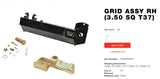 Grid Assy RH (3.50 sq T37)                             PN: 3484000052S